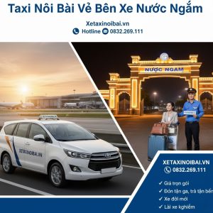 Xetaxinoibai.vn - Chuyên gia tuyến Taxi nội bài về bến xe nước ngầm